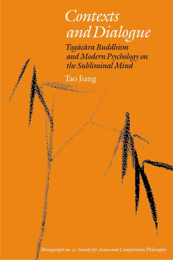 Contexts and Dialogue: Yogācāra Buddhism and Modern Psychology on the Subliminal Mind